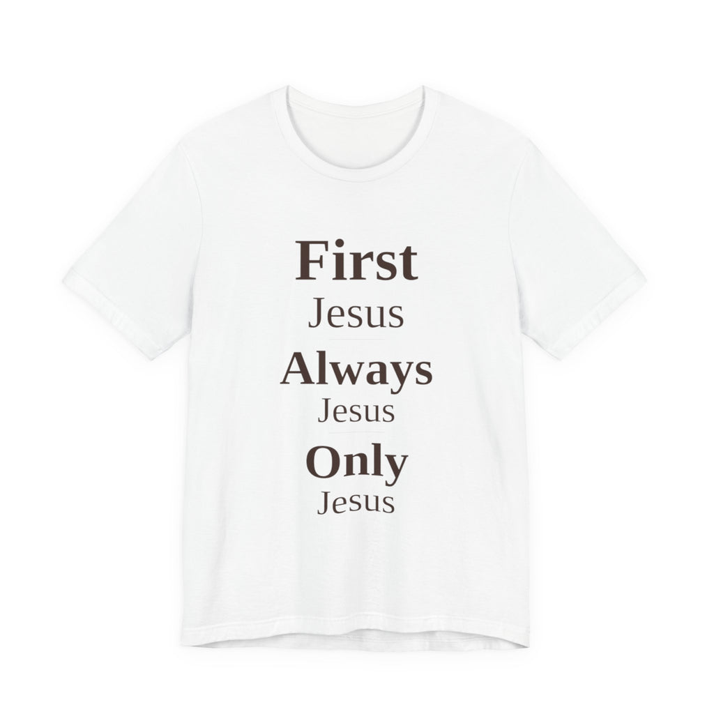 First Jesus Vertical Scripture Tee — Christian Faith T-Shirt