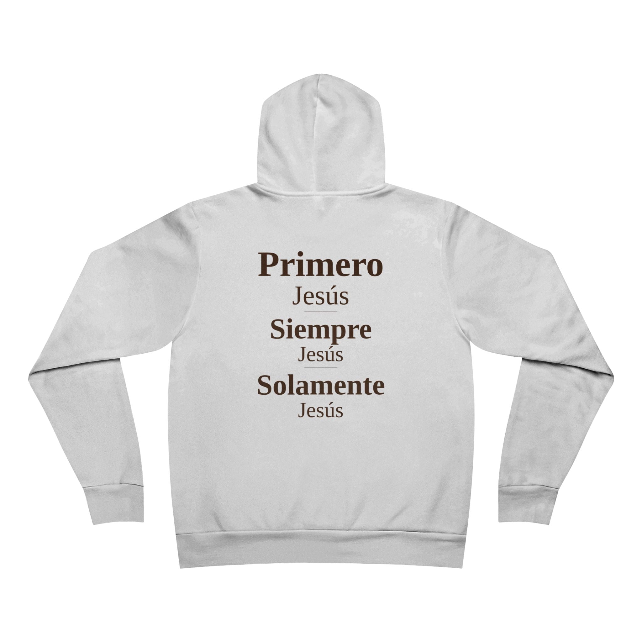 Pullover Hoodie — 'Primero Jesus, Siempre Jesus, Solomente Jesus' Inspirational Back Print