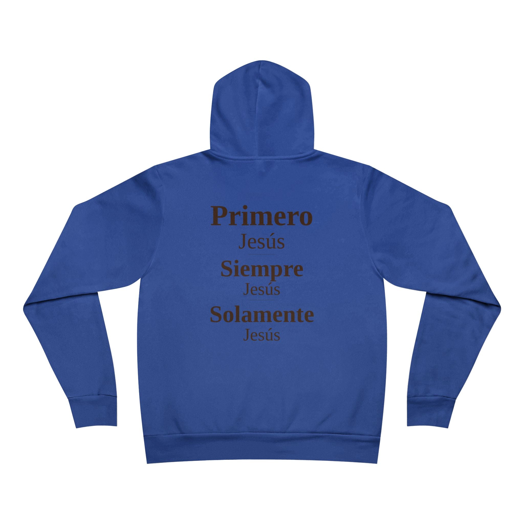 Pullover Hoodie — 'Primero Jesus, Siempre Jesus, Solomente Jesus' Inspirational Back Print