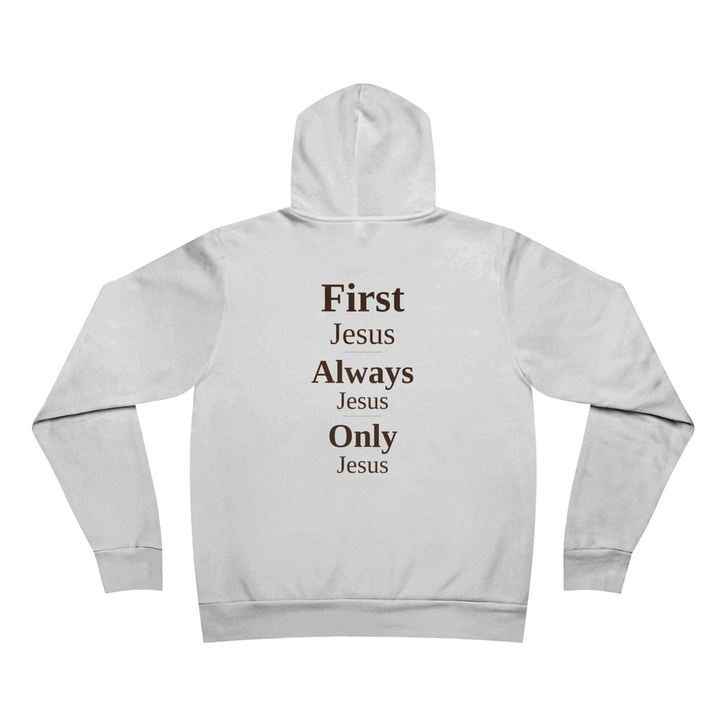 Pullover Hoodie — 'First Jesus, Always Jesus, Only Jesus' Inspirational Back Print